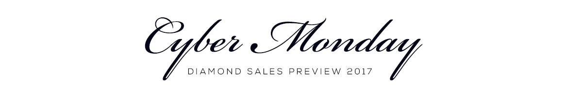 Cyber Monday Diamonds Sales Preview 2017 Cyber Monday Diamonds Sales Preview 2017